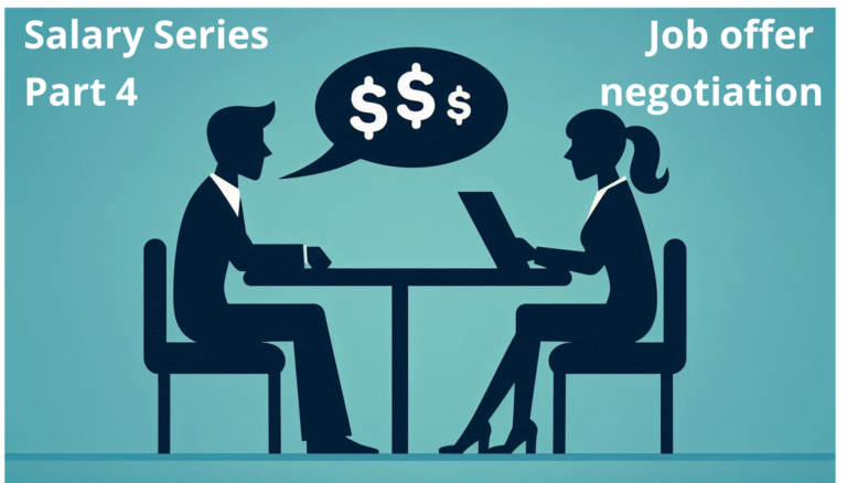 Read more about the article Salary Series Part 4: How to negotiate a new job offer